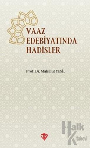 Vaaz Edebiyatında Hadisler