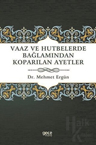 Vaaz ve Hutbelerde Bağlamından Koparılan Ayetler - Halkkitabevi