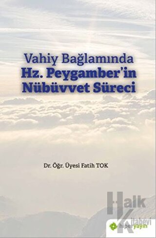 Vahiy Bağlamında Hz. Peygamber’in Nübüvvet Süreci