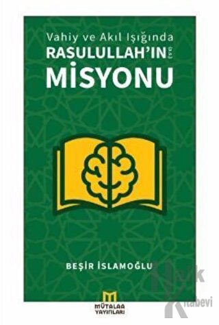 Vahiy ve Akıl Işığında Rasulullah’ın (a.s.) Misyonu - Halkkitabevi