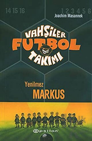 Vahşiler Futbol Takımı 13 Yenilmez Markus