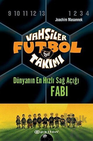 Vahşiler Futbol Takımı 8 - Dünyanın En Hızlı Sağ Açığı Fabi (Ciltli) -