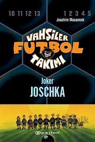 Vahşiler Futbol Takımı 9 - Joker Joschka (Ciltli)