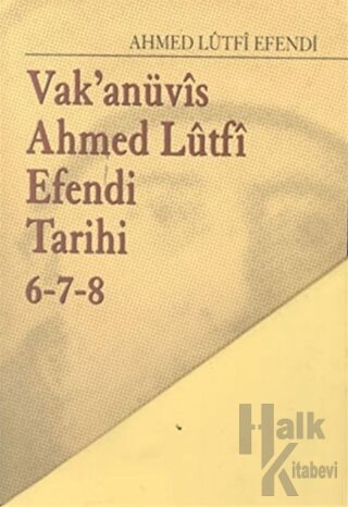 Vak’anüvis Ahmed Lütfi Efendi Tarihi 8 Cilt Takım