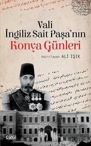 Vali İngiliz Sait Paşa'nın Konya Günleri - Halkkitabevi