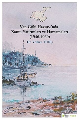 Van Gölü Havzası’nda Kamu Yatırımları ve Harcamaları (1946-1960)