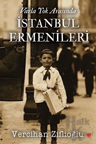 Varla Yok Arasında İstanbul Ermenileri - Halkkitabevi