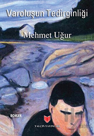 Varoluşun Tedirginliği