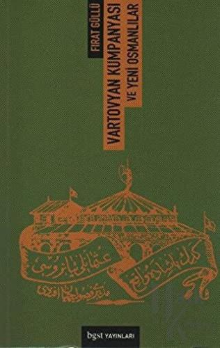 Vartovyan Kumpanyası ve Yeni Osmanlılar