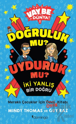 Vay Be Dünya! - Doğruluk mu? Uyduruk mu? İki Yanlış Bir Doğru - Halkki