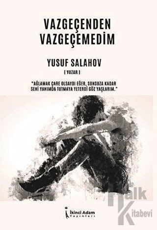 Vazgeçenden Vazgeçemedim