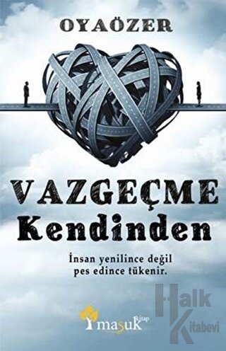 Vazgeçme Kendinden