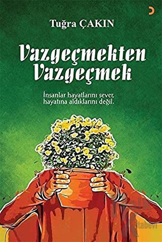 Vazgeçmekten Vazgeçmek