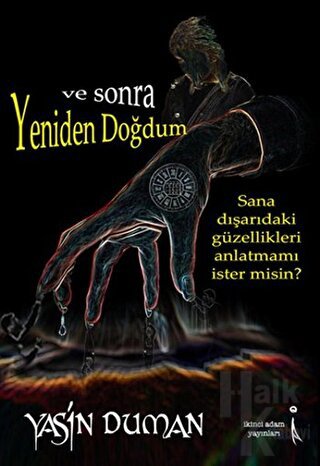 Ve Sonra Yeniden Doğdum - Halkkitabevi