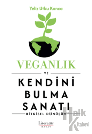 Veganlık ve Kendini Bulma Sanatı