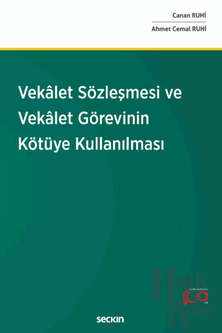 Vekâlet Sözleşmesi ve Vekâlet Görevinin Kötüye Kullanılması (Ciltli) -