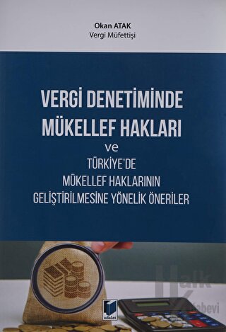 Vergi Denetiminde Mükellef Hakları ve Türkiye'de Mükellef Haklarının G