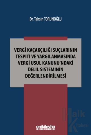 Vergi Kaçakçılığı Suçlarının Tespiti ve Yargılanmasında Vergi Usul Kan