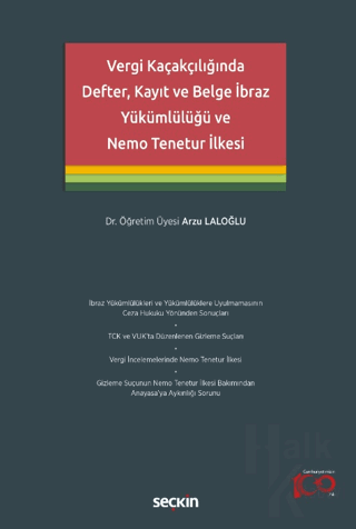 Vergi Kaçakçılığında Defter, Kayıt ve Belge İbraz Yükümlülüğü ve Nemo Tenetur İlkesi