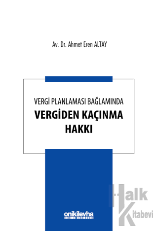 Vergi Planlaması Bağlamında Vergiden Kaçınma Hakkı - Halkkitabevi