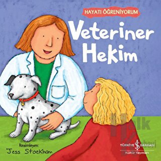 Veteriner Hekim - Hayatı Öğreniyorum - Halkkitabevi