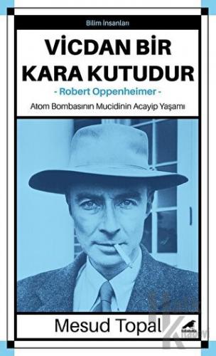 Vicdan Bir Kara Kutudur - Robert Oppenheimer - Halkkitabevi