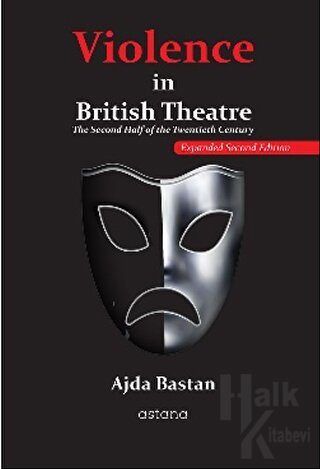 Violence in British Theatre: The Second Half of the Twentieth Century