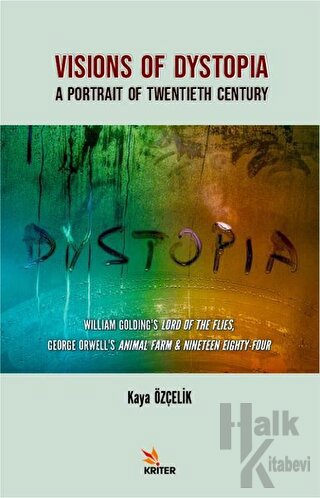 Visions Of Dystopia - A Portrait Of Twentieth Century - Halkkitabevi