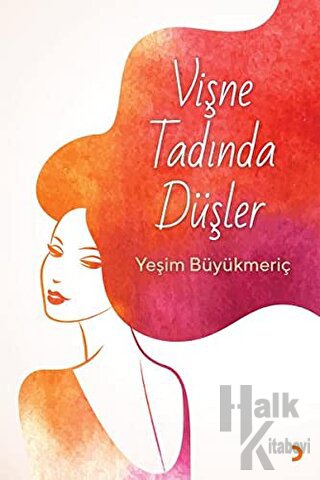 Vişne Tadında Düşler