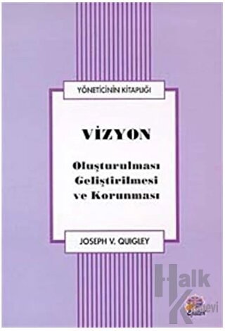 Vizyon Oluşturulması Geliştirilmesi ve Korunması