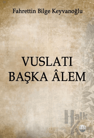 Vuslatı Başka Alem - Halkkitabevi