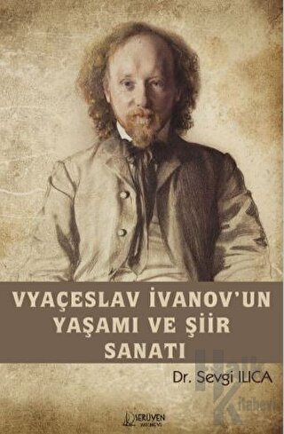 Vyaçeslav İvanov’un Yaşamı ve Şiir Sanatı