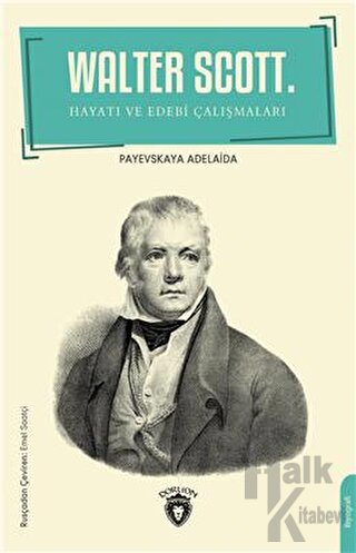 Walter Scott Hayatı Ve Edebi Çalışmaları