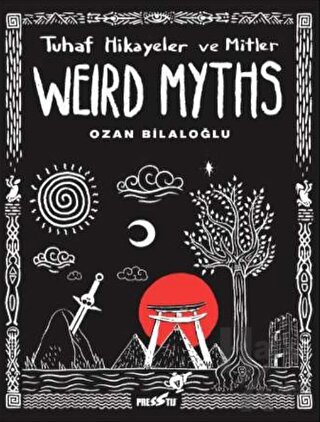 Weird Myths: Tuhaf Hikayeler ve Mitler