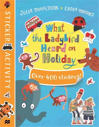 What the Ladybird Heard on Holiday Sticker Book (Ciltli)