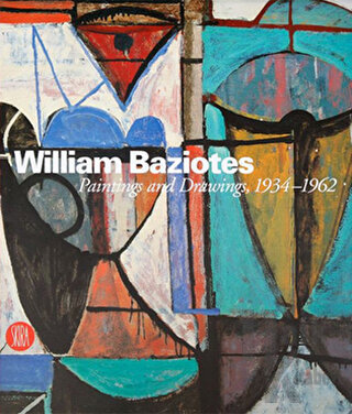 William Baziotes: Paintings and Drawings 1934-1962 (Ciltli) - Halkkita