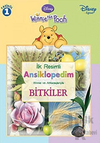 Winnie the Pooh - İlk Resimli Ansiklopedim Winnie ve Arkadaşlarıyla Bitkiler - Fasikül 1