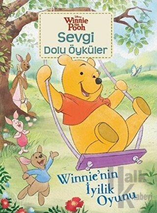 Winnie'nin İyilik Oyunu - Winnie the Pooh Sevgi Dolu Öyküler