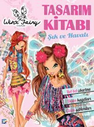 Winx Tasarım Kitabı - Şık ve Havalı - Halkkitabevi