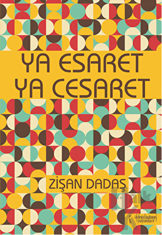 Ya Esaret Ya Cesaret