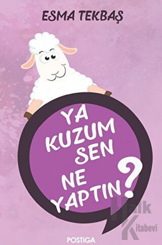 Ya Kuzum Sen Ne Yaptın? - Halkkitabevi