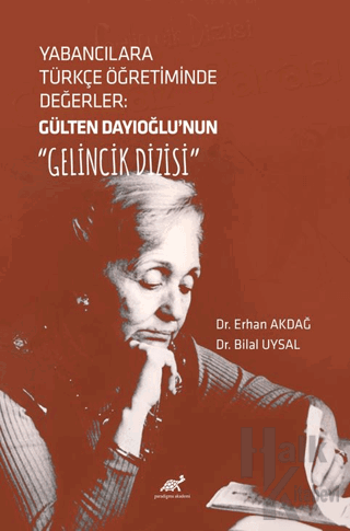 Yabancılara Türkçe Öğretiminde Değerler: Gülten Dayıoğlu'nun Gelincik Dizisi