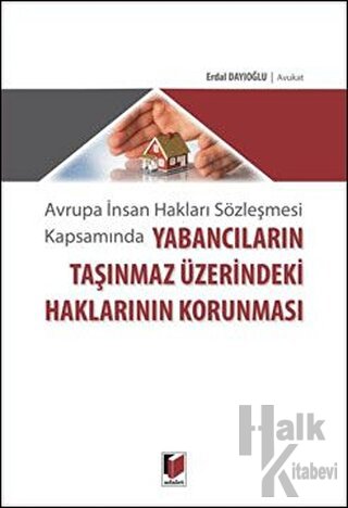 Yabancıların Taşınmaz Üzerindeki Haklarının Korunması