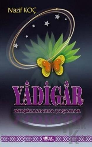 Yadigar - Bergüzarlarda Yaşamak