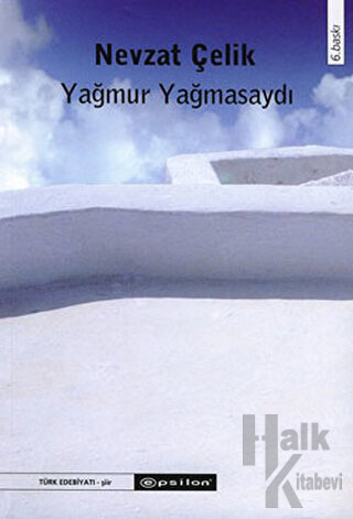 Yağmur Yağmasaydı