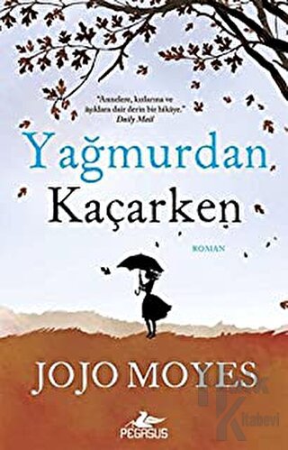 Yağmurdan Kaçarken (Ciltli) - Halkkitabevi