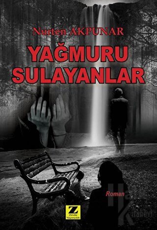 Yağmuru Sulayanlar - Halkkitabevi