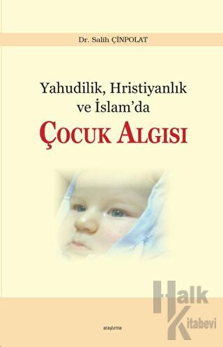 Yahudilik, Hristiyanlık ve İslam’da Çocuk Algısı