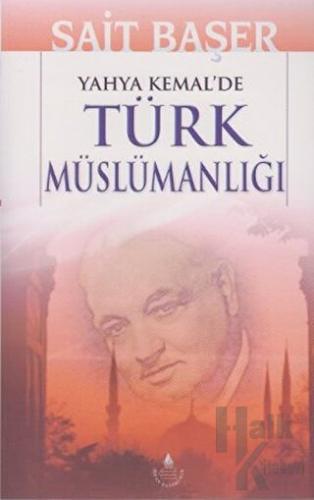 Yahya Kemal'de Türk Müslümanlığı - Halkkitabevi