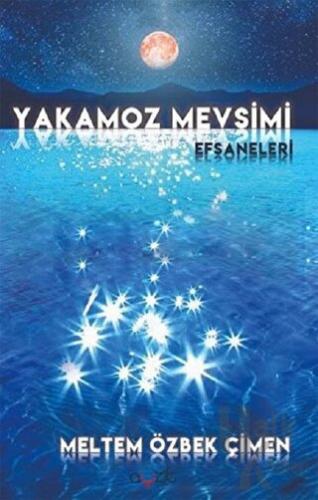 Yakamoz Mevsimi Efsaneleri